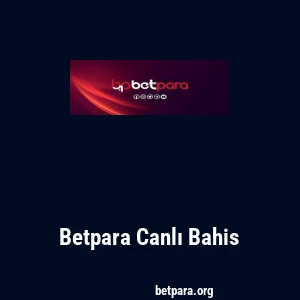 Betpara Canlı Bahis